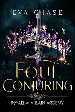 Foul Conjuring by Eva Chase