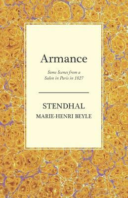 Armance - Some Scenes from a Salon in Paris in 1827 by Stendhal