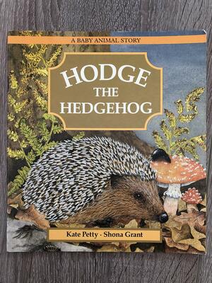 Hodge the Hedgehog by Kate Petty, Shona Grant