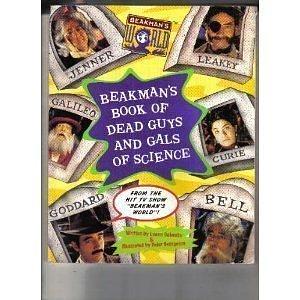 Beakman's Book of Dead Guys and Gals of Science: From the Hit TV Show "Beakman's World" by Luann Colombo