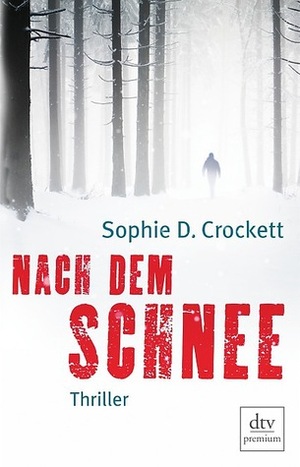 Nach dem Schnee by S.D. Crockett