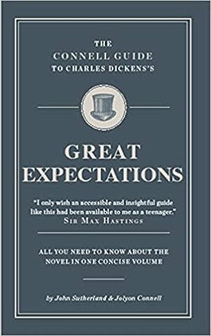 The Connell Guide to Charles Dickens's Great Expectations by John Sutherland