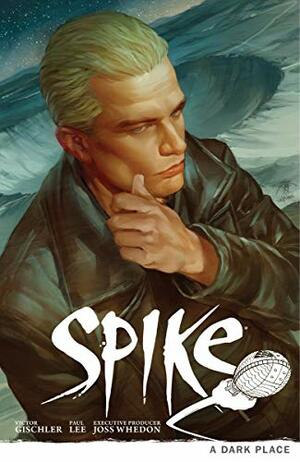 Spike: A Dark Place by Victor Gischler