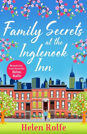 Family Secrets at the Inglenook Inn by Helen Rolfe