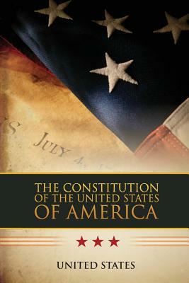 The Constitution of the United States of America by United States