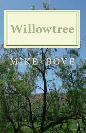 Willowtree A Bruce DelReno Mystery by Mike Bove