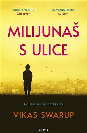 Milijunaš s ulice by Vikas Swarup