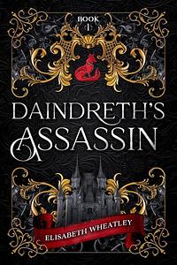 Daindreth's Assassin by Elisabeth Wheatley