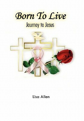 Born to Live by Lisa Allen