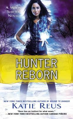 Hunter Reborn by Katie Reus