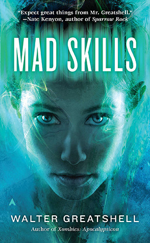 Mad Skills by Walter Greatshell