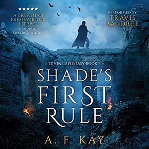 Shade's First Rule by A.F. Kay