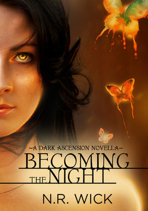 Becoming the Night by N.R. Wick