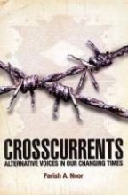 Crosscurrents: Alternative Voices in Our Changing Times by Farish A. Noor