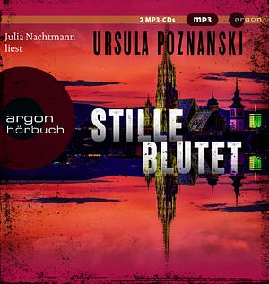 Stille blutet by Ursula Poznanski