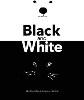 Black and White by Pia Valentinis, Debora Vogrig