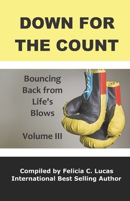 Down for the Count: Bouncing Back from Life's Blows by Tina Moore, Pamela Horne, Anna Lyons