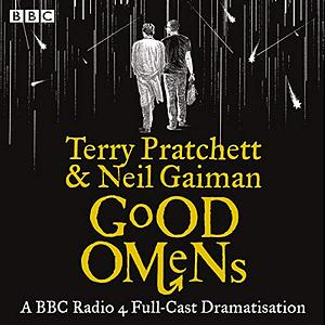 Good omens The BBC Radio 4 dramatisation  by Neil Gaiman, Terry Pratchett