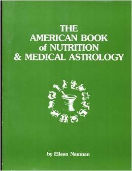 American Book of Nutrition & Medical Astrology by Eileen Nauman