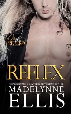 Reflex by Madelynne Ellis