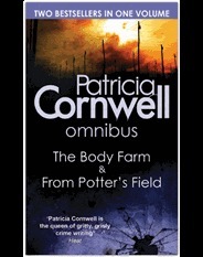 The Body Farm / From Potter's Field by Patricia Cornwell