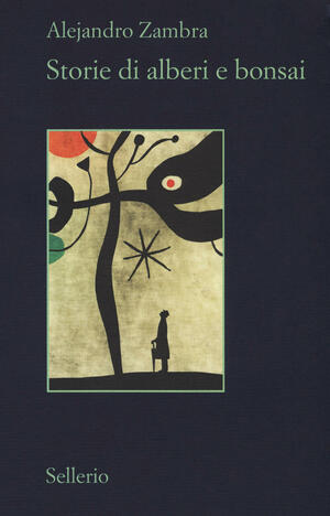 Storie di alberi e bonsai by Alejandro Zambra