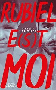 Rubiel e(s)t moi by Vincent Lahouze
