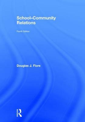 School-Community Relations by Douglas J. Fiore