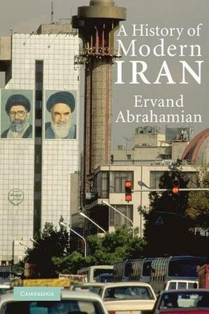 A History of Modern Iran by Ervand Abrahamian