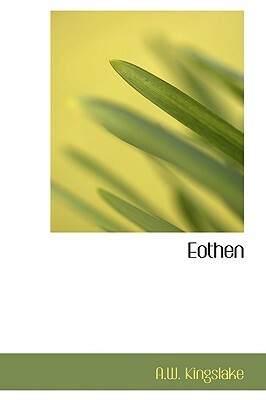 Eothen by A. W. Kingslake