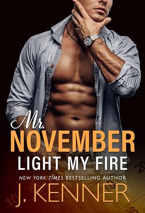 Light My Fire by J. Kenner