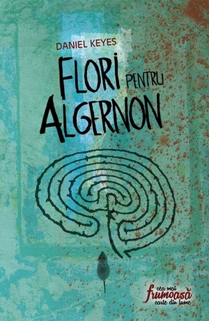 Flori pentru Algernon by Daniel Keyes