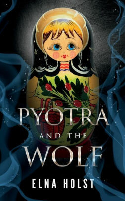 Pyotra and the Wolf by Elna Holst