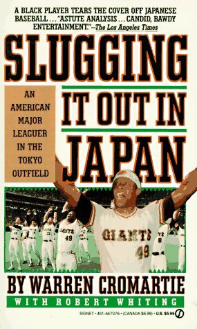 Slugging It out in Japan by Warren Cromartie, Robert Whiting