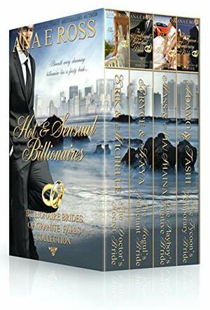 Hot & Sensual Billionaires: Billionaire Brides of Granite Falls Complete Collection by Ana E. Ross