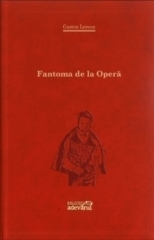Fantoma de la operă by Mihaela-Anna Mihailide, Gaston Leroux