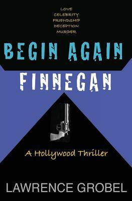 Begin Again Finnegan by Lawrence Grobel