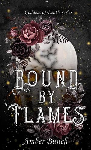 Bound By Flames by Amber Bunch