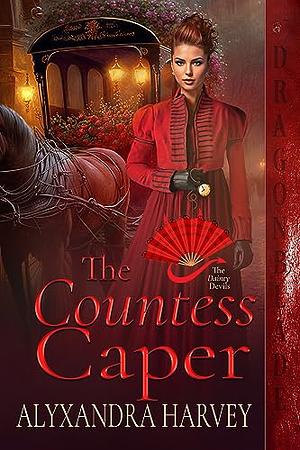 The Countess Caper by Alyxandra Harvey