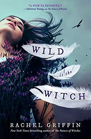 Wild is the Witch by Rachel Griffin