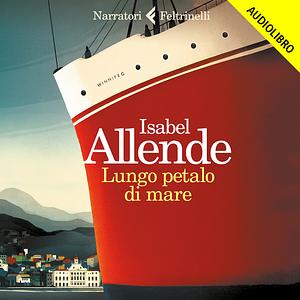 Lungo petalo di mare by Isabel Allende