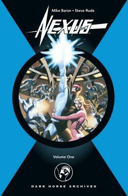 Nexus Archives, Vol. 1 by Mike Baron, Steve Rude
