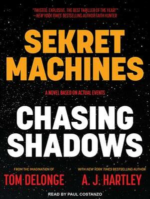 Sekret Machines Book 1: Chasing Shadows by A.J. Hartley, Tom Delonge