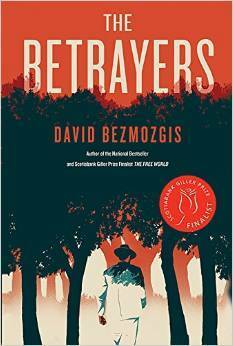 The Betrayers by David Bezmozgis