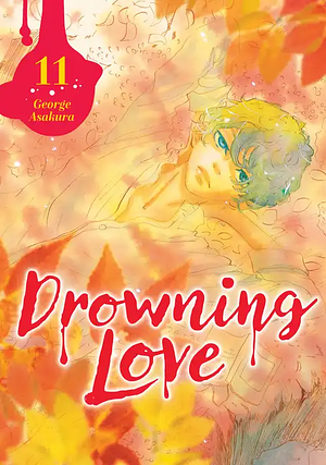 Drowning Love, Vol. 11 by George Asakura