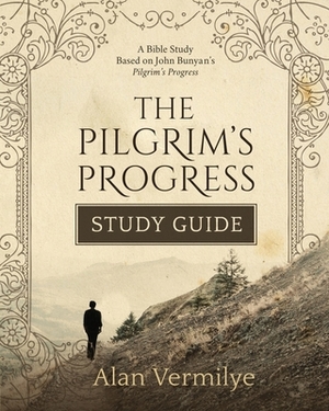 The Pilgrim's Progress Study Guide by Alan Vermilye
