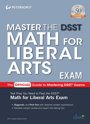 Master the Dsst Math for Liberal Arts Exam by Peterson's