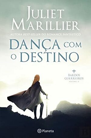 Dança com o Destino by Juliet Marillier