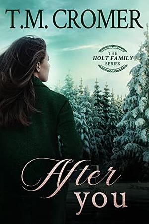 After You by T.M. Cromer