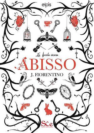 Abisso. La favola oscura, Volume 1 by J. Fiorentino